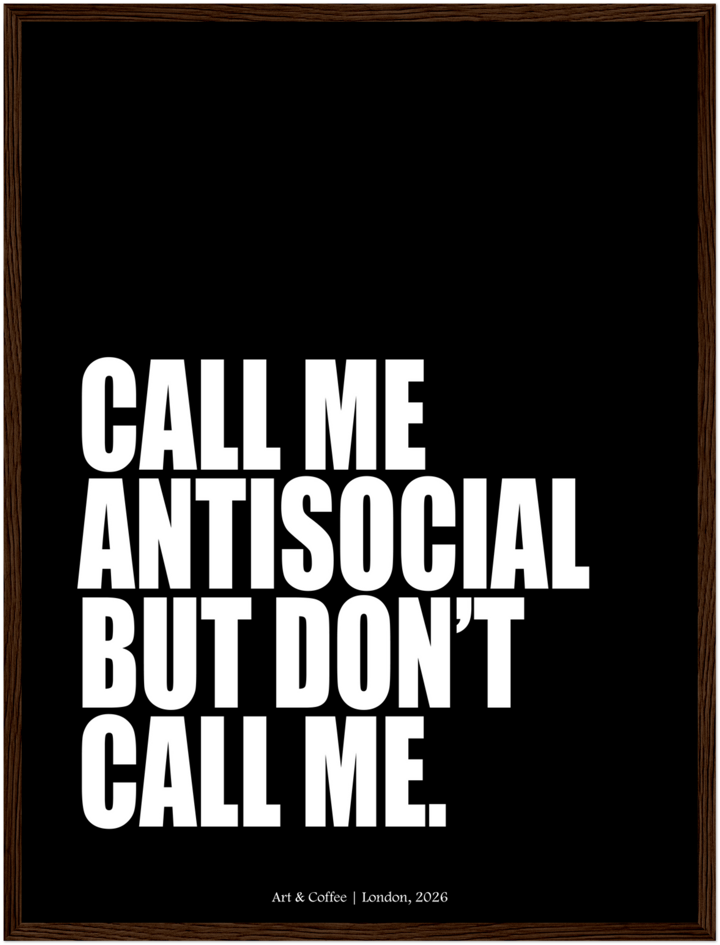 Call Me Antisocial | Minimalist Typography Art Print - Bold Quote Poster